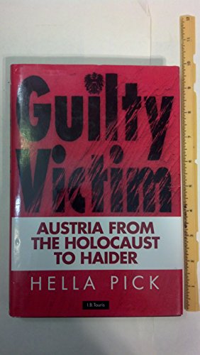 Stock image for Guilty Victims: Austria from the Holocaust to Haider for sale by Midtown Scholar Bookstore