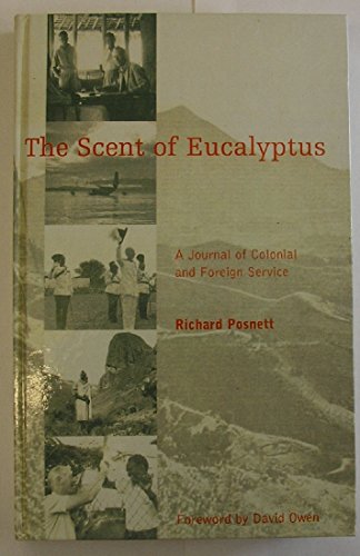 Imagen de archivo de The Scent of Eucalyptus: A Journal of Colonial and Foreign Service a la venta por Ergodebooks