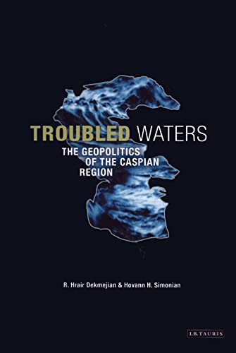 9781860646393: Troubled Waters: The Geopolitics of the Caspian Region