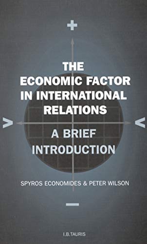 Stock image for The Economic Factor in International Relations: A Brief Introduction: Volume 19 (Library of International Relations) for sale by HPB-Ruby