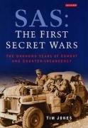 SAS: The First Secret Wars: The Unknown Years of Combat and Counter-Insurgency.