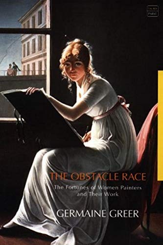 9781860646775: The Obstacle Race: The Fortunes of Women Painters and Their Work