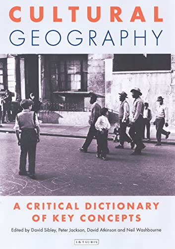 Imagen de archivo de Cultural Geography: A Critical Dictionary of Key Concepts (International Library of Human Geography) a la venta por Weekly Reader