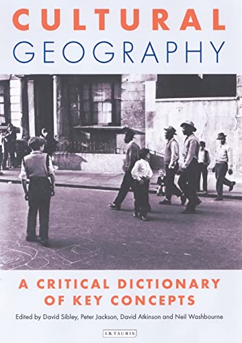 Stock image for Cultural Geography: A Critical Dictionary of Key Concepts (International Library of Human Geography) for sale by HPB-Movies