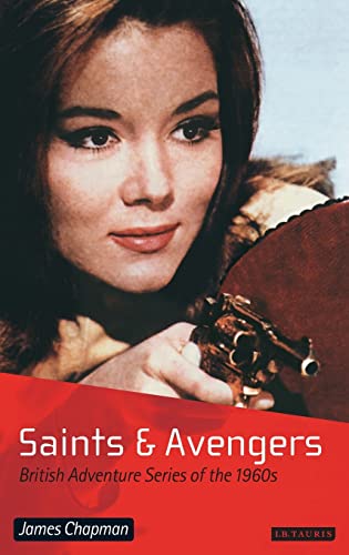 9781860647536: Saints and Avengers: British Adventure Series of the 1960s