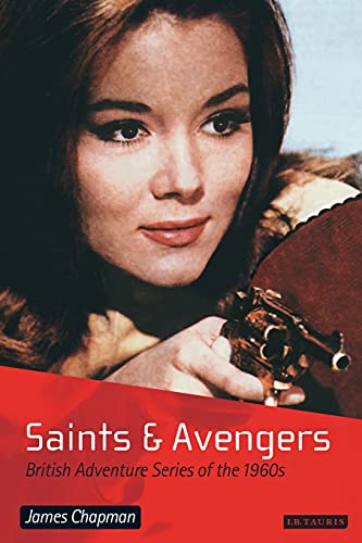 Beispielbild fr Saints and Avengers: British Adventure Series of the 1960s (Popular TV Genres) zum Verkauf von WorldofBooks