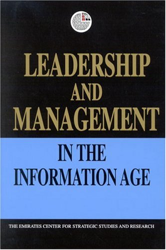Stock image for Leadership and Management in the Information Age (Emirates Center for Strategic Studies and Research) for sale by Midtown Scholar Bookstore
