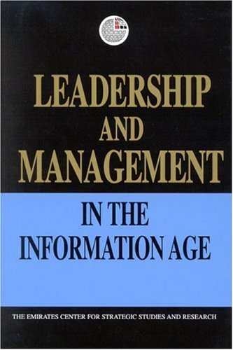 Beispielbild fr Leadership and Management in the Information Age (Emirates Center for Strategic Studies and Research (Paperback)) zum Verkauf von Reuseabook