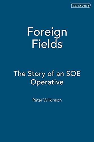 Beispielbild fr Foreign Fields: The Story of an SOE Operative zum Verkauf von AwesomeBooks