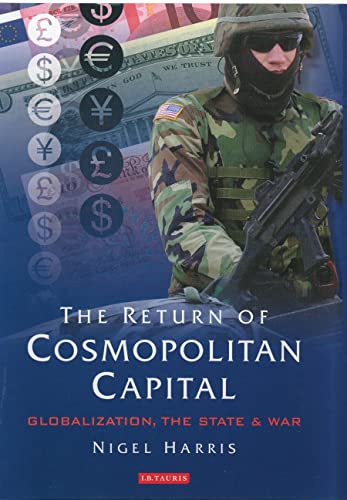 Stock image for The Return of Cosmopolitan Capital. Globalisation, the State and War for sale by Valley Books