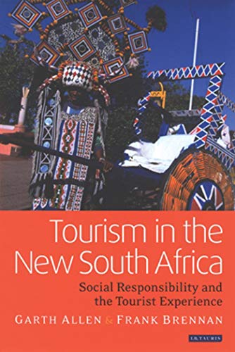 Beispielbild fr Tourism in the New South Africa: Social Responsibility and the Tourist Experience (Tourism, Retailing and Consumption): v. 8 zum Verkauf von WorldofBooks