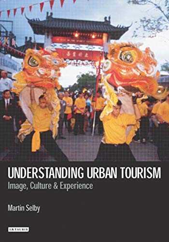 9781860648007: Understanding Urban Tourism Image, Culture and Experience (Tourism, Retailing and Consumption)