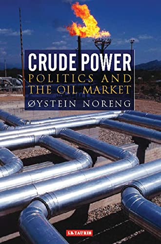 9781860648182: Crude Power: Politics and the Oil Market