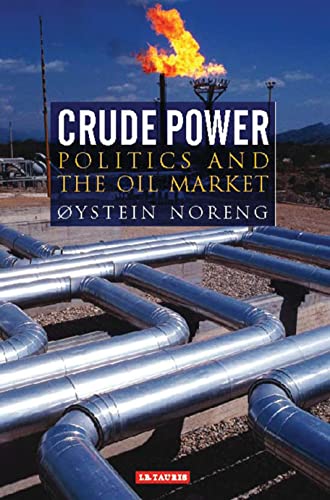 Stock image for Crude Power: Politics and the Oil Market for sale by HPB-Red