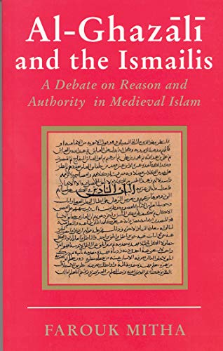 Beispielbild fr Al-Ghazali and the Ismailis: A Debate on Reason and Authority in Medieval Islam zum Verkauf von HPB-Red