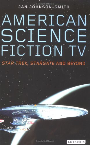 Stock image for American Science Fiction TV: "Star Trek", "Stargate" and Beyond (Popular TV Genres) for sale by AwesomeBooks