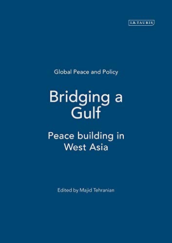 Beispielbild fr Bridging a Gulf: Peace-Building in West Asia zum Verkauf von Powell's Bookstores Chicago, ABAA