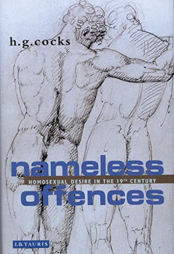 Stock image for Nameless Offences: Homosexual Desire in the 19th Century for sale by R.D.HOOKER