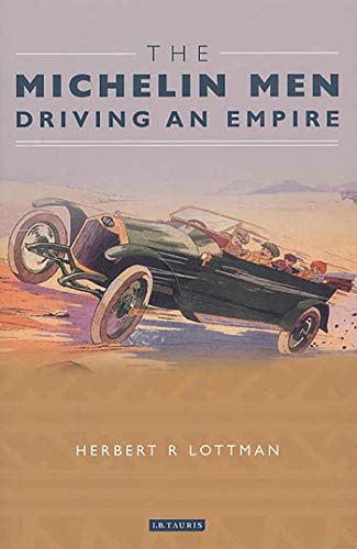 Beispielbild fr The Michelin Men : Driving an Empire zum Verkauf von Better World Books