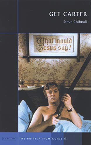 Imagen de archivo de Get Carter" (British Film Guides): No. 6: The British Film Guide 6 a la venta por WorldofBooks