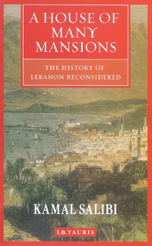Imagen de archivo de A House of Many Mansions: The History of Lebanon Reconsidered a la venta por WorldofBooks