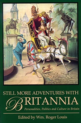 Stock image for Still More Adventures With Britannia: Personalities, Politics and Culture in Britain for sale by HPB-Red