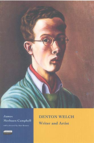 Denton Welch: Writer and Artist - Methuen-Campbell, James