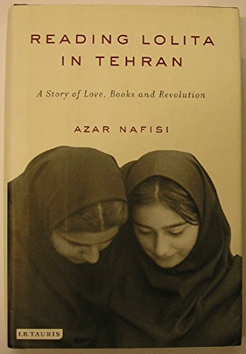 Beispielbild fr Reading "Lolita" in Tehran: A Story of Love, Books and Revolution zum Verkauf von AwesomeBooks