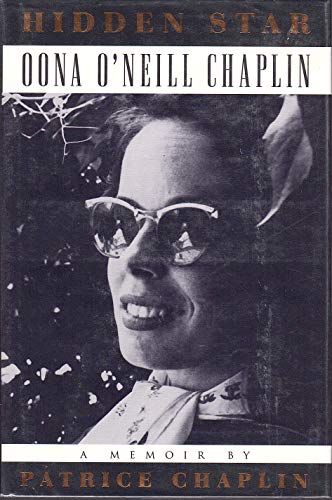 Beispielbild fr Hidden Star: Oona O'Neill Chaplin: A Memoir zum Verkauf von Aladdin Books