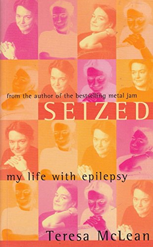 Stock image for Seized. My Life with Epilepsy for sale by The London Bookworm