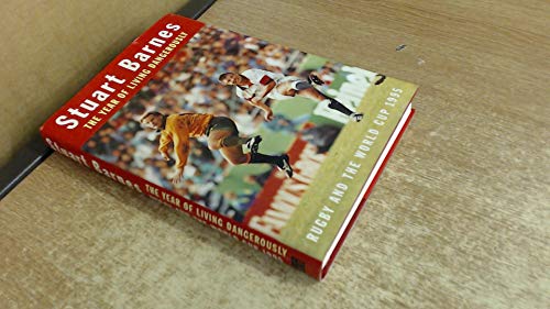 Imagen de archivo de The Year of Living Dangerously: Rugby and the World Cup 1995 a la venta por WorldofBooks