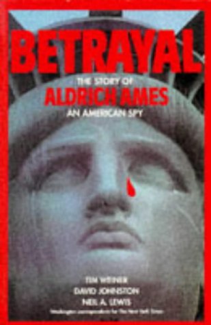 9781860660467: Betrayal: Story of Aldrich Ames - An American Spy