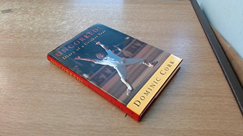 Stock image for Uncorked! Diary of a Cricket Year for sale by Lewes Book Centre