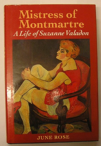Stock image for Mistress of Montmartre: Life of Suzanne Valadon for sale by WorldofBooks
