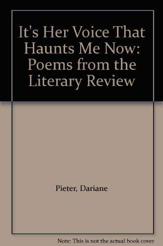 Stock image for It's Her Voice That Haunts Me Now: Poems from the Literary Review for sale by Bookplate