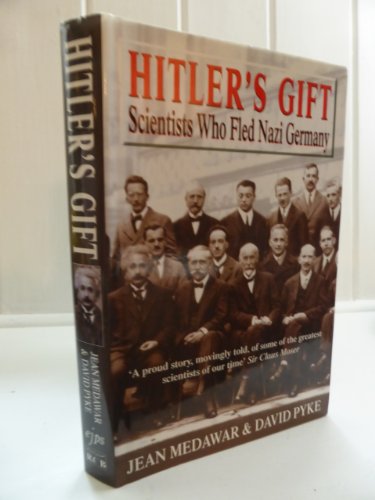 Imagen de archivo de Hitler's Gift : Scientists Who Fled Nazi Germany a la venta por Better World Books Ltd