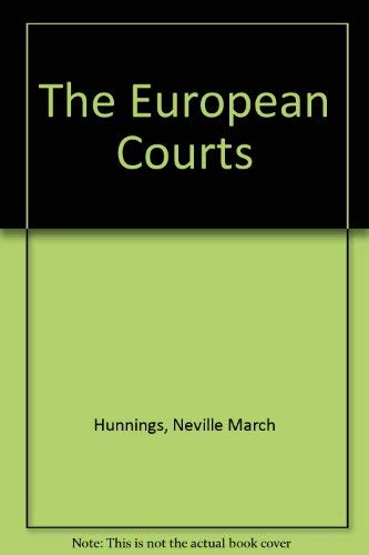 The European courts (9781860670107) by Hunnings, Neville March