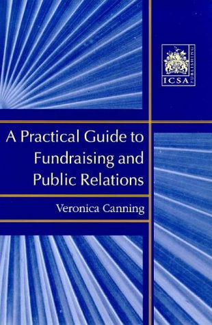9781860720512: A Practical Guide to Fundraising and Public Relations