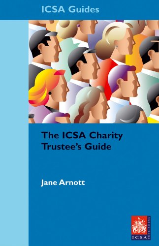 The ICSA Charity Trustees' Guide (9781860724053) by Chris Priestley; Jane Arnott