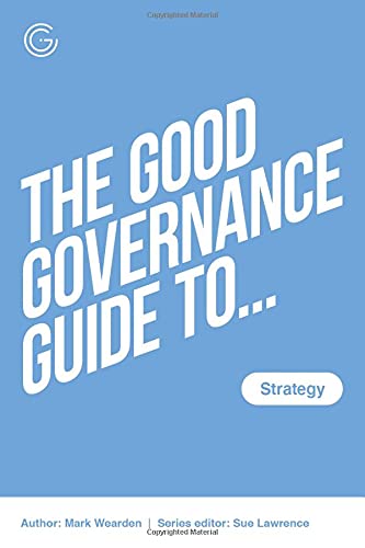 Beispielbild fr The Good Governance Guide to Strategy zum Verkauf von AwesomeBooks