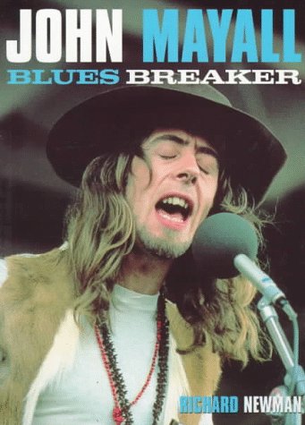 Imagen de archivo de John Mayall: Blues Breaker a la venta por Half Price Books Inc.