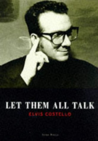 9781860741968: Let Them All Talk: Elvis Costello: Music of Elvis Costello