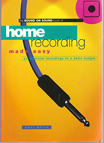 9781860741999: Home Recording Made Easy: Professional Recordings on a Demo Budget