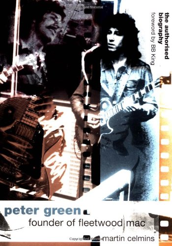 9781860742330: Peter Green: Founder of "Fleetwood Mac" - The Authorised Biography