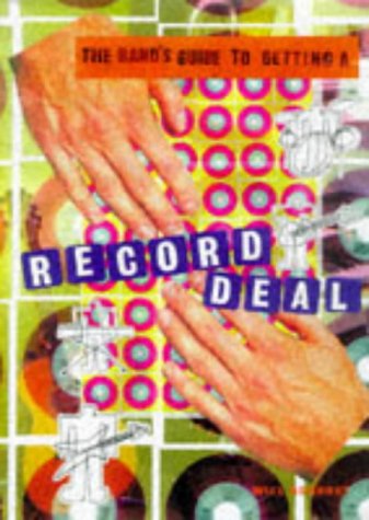 Imagen de archivo de The Band's Guide to Getting a Record Deal a la venta por Anybook.com