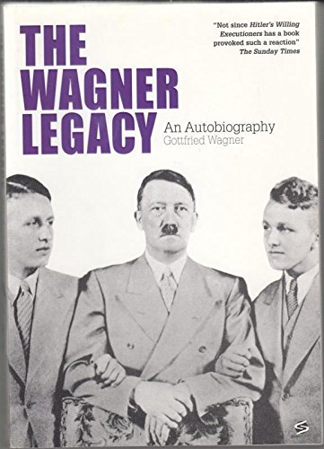 Stock image for The Wagner Legacy: An Autobiography for sale by PsychoBabel & Skoob Books