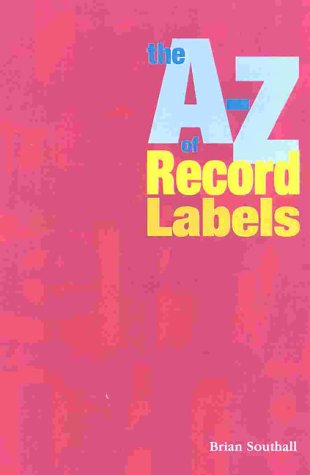 Beispielbild fr The A-Z of Record Labels zum Verkauf von WorldofBooks