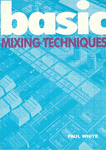 9781860742835: Paul white: basic mixing techniques livre sur la musique (The Basic Series)