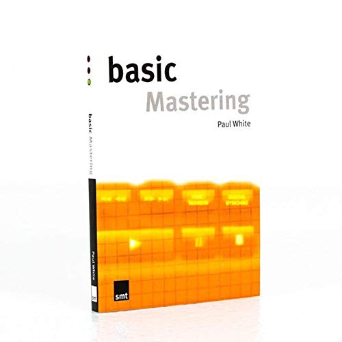 Beispielbild fr Basic Mastering (Basic Series) zum Verkauf von Wonder Book