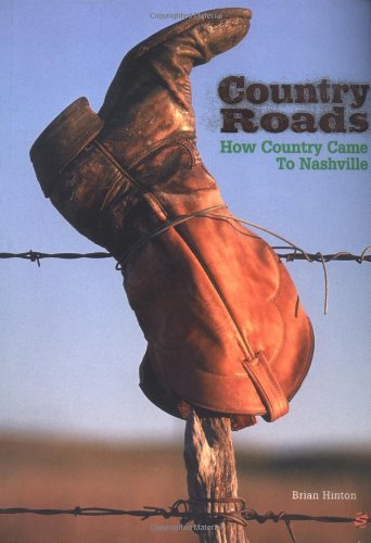 Imagen de archivo de Country Roads: How Country Came to Nashville a la venta por AwesomeBooks